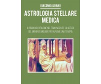 Astrologia stellare medica. Il rischio di patologie nel tema Natale e la scelta 