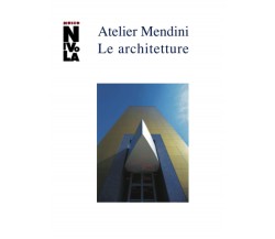 Atelier Mendini. Le architetture - A. Colonetti - Postmedia , 2019