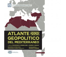  Atlante geopolitico del Mediterraneo 2020 di Istituto Di Studi Politici S. Pio