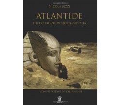 Atlantide e altre pagine  storia proibita - Nicola Bizzi - 2018