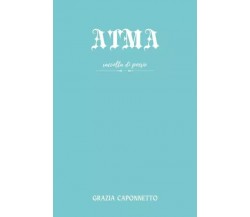  Atma di Grazia Caponnetto, 2022, Youcanprint