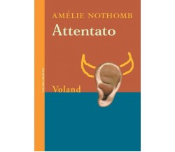 Attentato di Amélie Nothomb, 2004, Voland