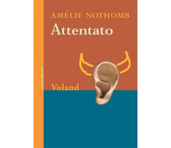Attentato di Amélie Nothomb, 2004, Voland