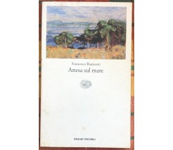 Attesa sul mare di Francesco Biamonti, 2001, Einaudi