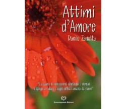 Attimi d’Amore di Danilo Zanotta, 2023, Nonsolopoesie Edizioni