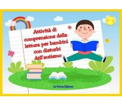  Attività di comprensione della lettura per bambini con disturbi dell’autismo	 d