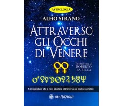 Attraverso gli occhi di Venere  di Alfio Strano,  2019,  Om Edizioni - ER