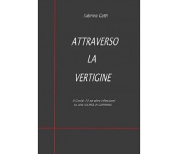  Attraverso la vertigine. Il Covid-19 ed altre riflessioni su una società in cam