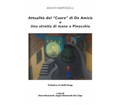 Attualità del «Cuore» di De Amicis e una stretta di mano a Pinocchio di Aldo Mar