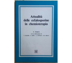 Attualità delle cefalosporine in chemioterapia di P.Periti, 1988, Edizioni Rivis