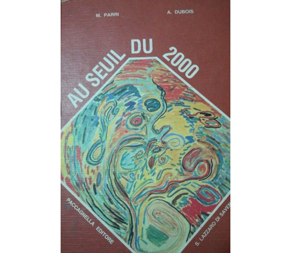 Au Seuil du 2000 - Parri, Dubois - 1988 - Paccagnella - lo
