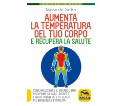 Aumenta la temperatura del corpo e recupera la salute. Come migliorare il metabo