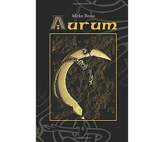 Aurum di Mirko Bosio,  2019,  Indipendently Published