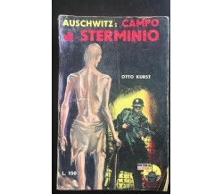Auschwitz: campo di sterminio - Otto Kurst,  1959,  Racconti Di Guerra - P