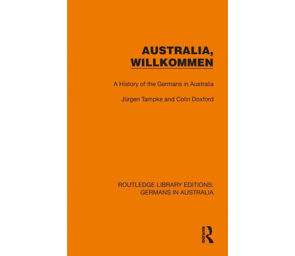 Australia, Wilkommen - Jurgen Tampke, Colin Doxford - Routledge, 2022
