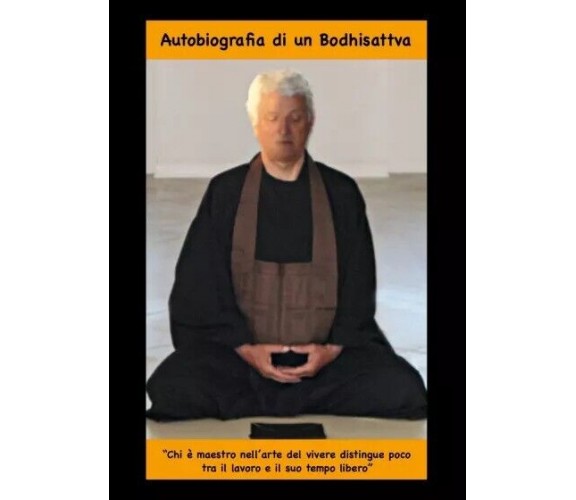 Autobiografia di un Bodhisattva di Luigi Sirtori, 2022, Youcanprint