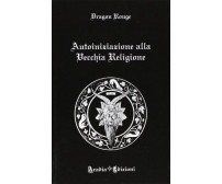Autoiniziazione alla vecchia religione - Dragon Rouge - Aradia Edizioni, 2012