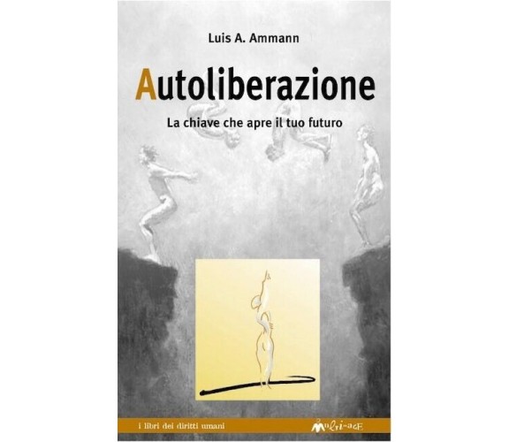  Autoliberazione di Luis A. Ammann, 2002, Ass. Multimage