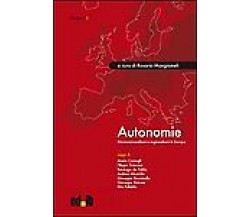 Autonomie. Micronazionalismi e regionalismi in Europa - R. Mangiameli