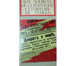 Aux sources de la politique extrerieure de l’URSS - Trouch - 1970 - lo