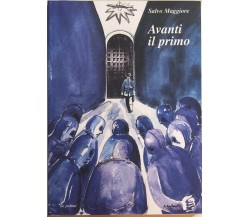 Avanti il primo	 di Salvo Maggiore, 2001, Renzo E Rean Mazzone Editori