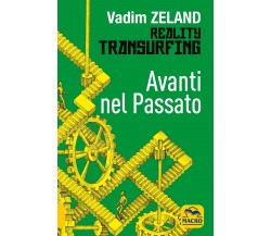 Avanti nel passato di Vadim Zeland,  2021,  Macro Edizioni