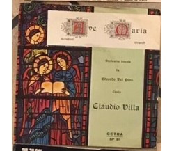 Ave Maria Di Schubert/Ave Maria Di Gounod VINILE 45 GIRI di Claudio Villa,  1965