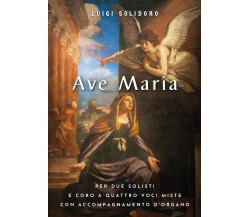 Ave Maria di Luigi Solidoro,  2021,  Youcanprint