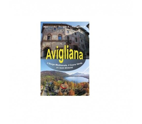 Avigliana, il borgo medioevale, il cuore verde e i suoi dintorni - Lodovico Marc