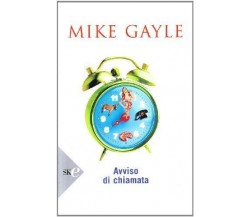 Avviso di chiamata - Mike Gayle - Sperling & Kupfer economica,2008 - A