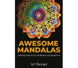 Awesome Mandalas	 di Art Therapy,  2021,  Youcanprint