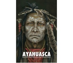 Ayahuasca - Adriano Lucca - Discovery Publisher, 2018