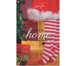 BACK TO HOME -Un magico Natale di Layla Tales,  2021,  Indipendently Published