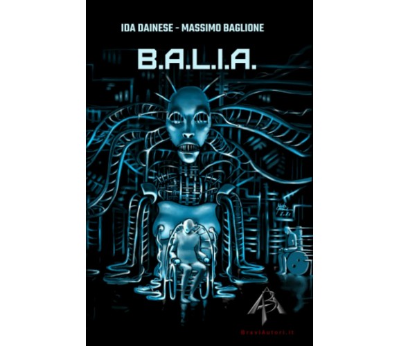 B.A.L.I.A.: Buona Alternativa alla Lunga e Illogica Anzianità di Massimo Baglion