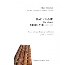 BAO GAME - The ultimate guide	 di Nino Vessella,  2020,  Youcanprint