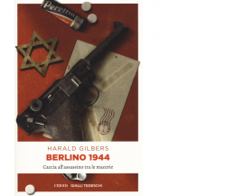 BERLINO 1944 di GILBERS, HARALD - EMONS, 2016