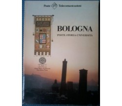 BOLOGNA POSTE-STORIA-UNIVERSITA' - a cura dell'amministrazione P . T., 1988 - L