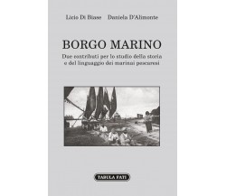  BORGO MARINO. Due contributi per lo studio della storia e del linguaggio dei ma