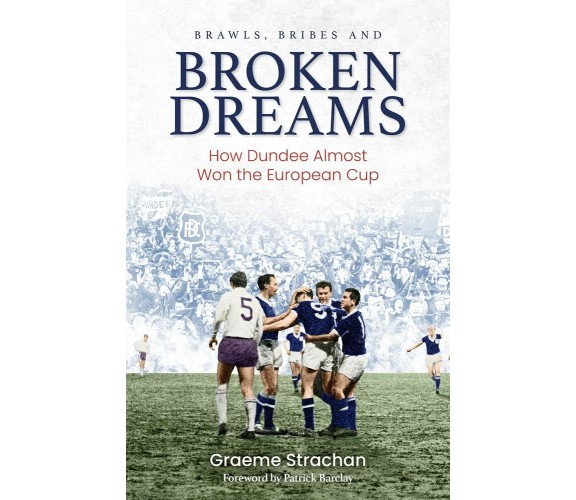 BRAWLS BRIBES & BROKEN DREAMS - GRAEME STRACHAN - PITCH, 2022