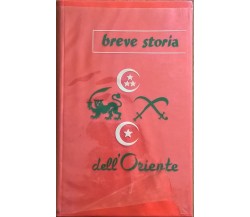BREVE STORIA DELL'ORIENTE - Heinrich L. Kaster (Baldini e Castoldi) Ca