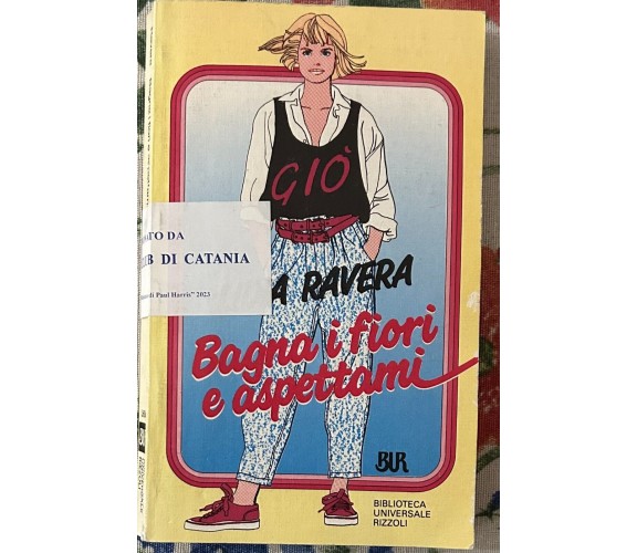 Bagna i fiori e aspettami di Lidia Ravera, 1988, Rizzoli