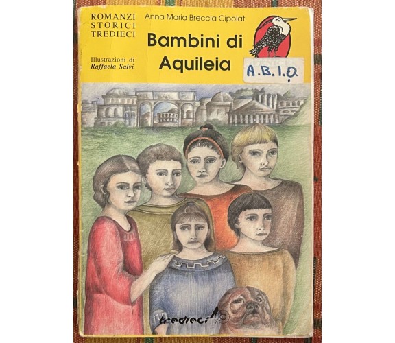 Bambini di Aquileia di Anna Maria Breccia Cipolat, 1995, Tredieci