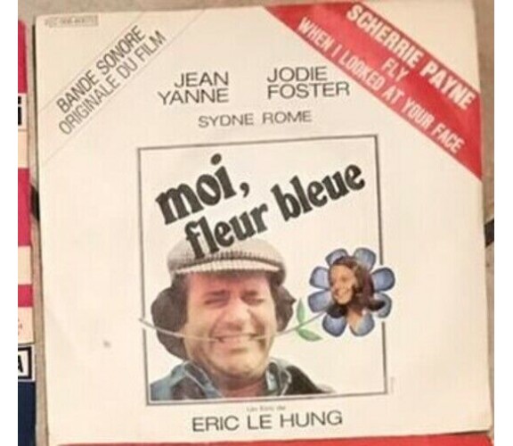 Bande Originale Du Film Moi Fleur Bleue VINILE 45 GIRI di Scherrie Payne Et Jodi