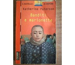 Banditi e marionette- K. Paterson - Piemme - 1997 - AR