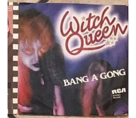 Bang A Gong VINILE 45 GIRI di Witch Queen,  1979,  Rca Victor