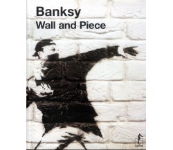 Banksy. Wall and piece - L'Ippocampo, 2011
