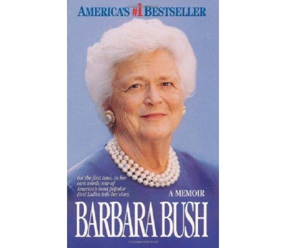 Barbara Bush A Memoir ( in lingua inglese) - Barbara Bush,  1995,  Macmillan