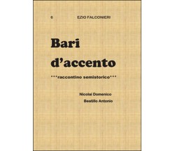 Bari d’accento Vol.6	 di Ezio Falconieri,  2014,  Youcanprint