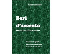 Bari d’accento Vol.7	 di Ezio Falconieri,  2014,  Youcanprint