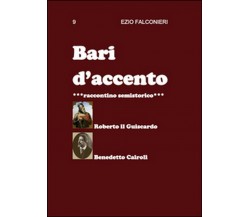 Bari d’accento Vol.9	 di Ezio Falconieri,  2015,  Youcanprint